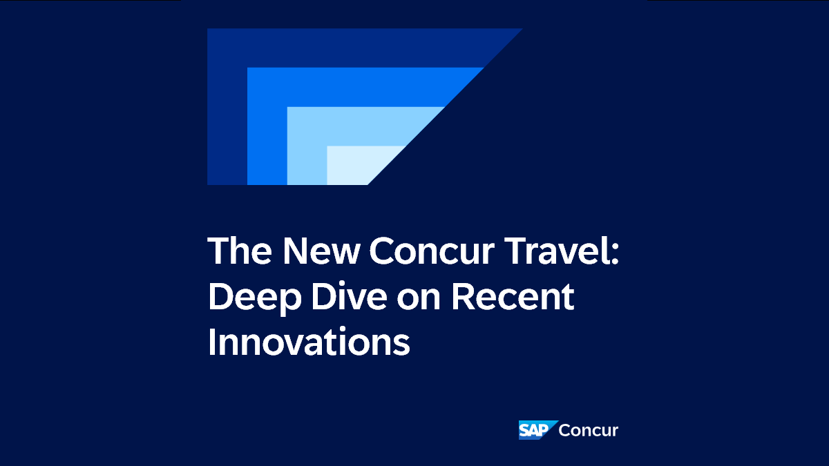 <span>The New Concur Travel: Deep Dive on Recent Innovations​</span>
