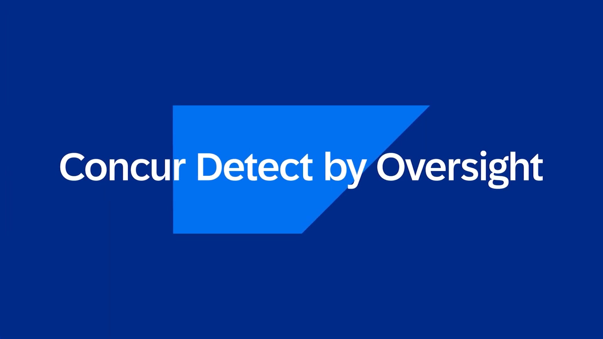 <span>Concur Detect by Oversight Solution Overview</span>
